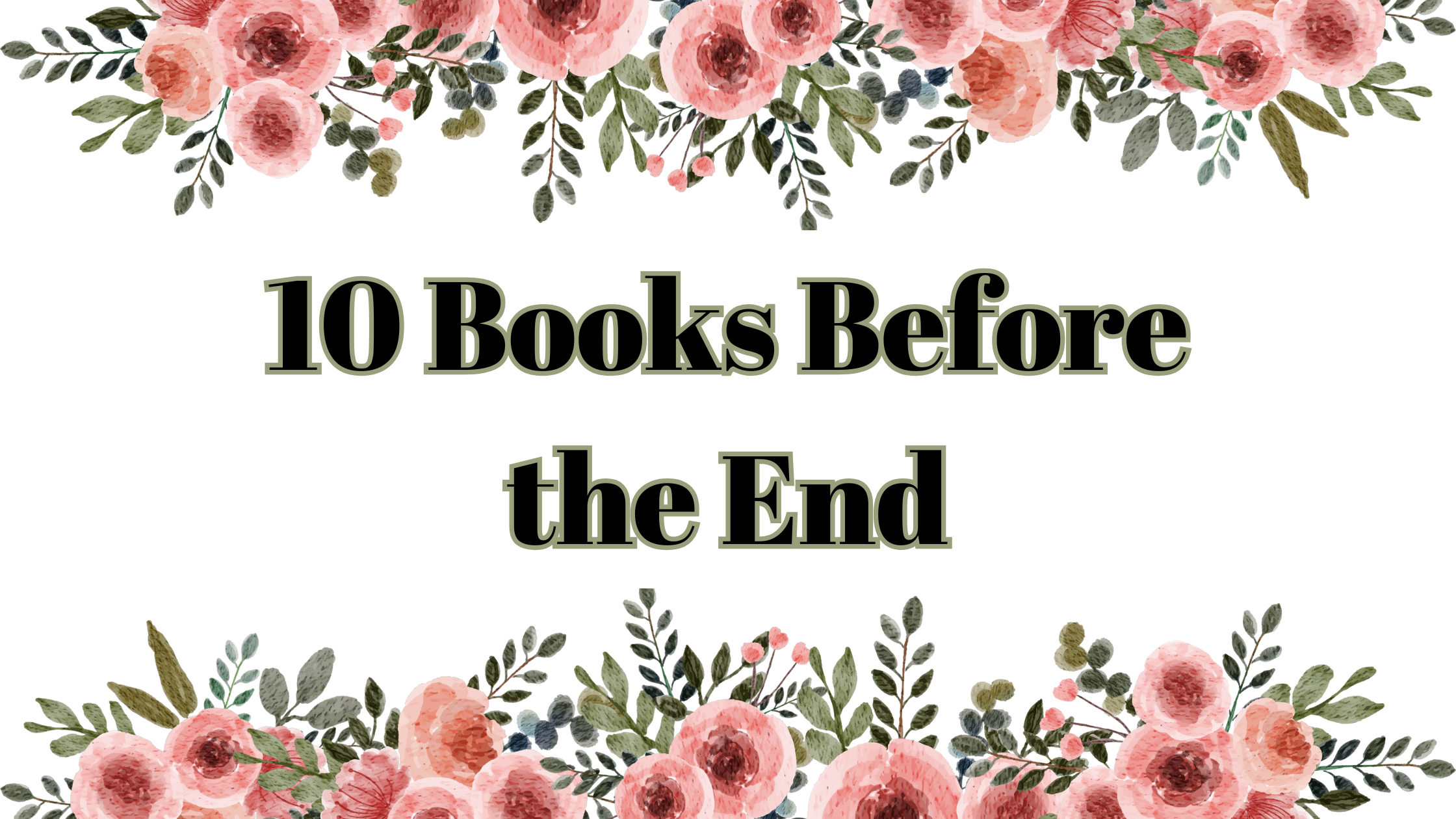 10 Books before the End