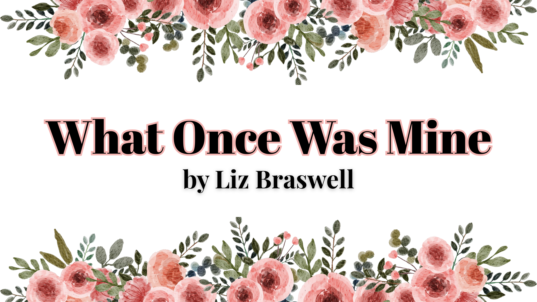 What Once Was Mine by Liz Braswell | Book Review