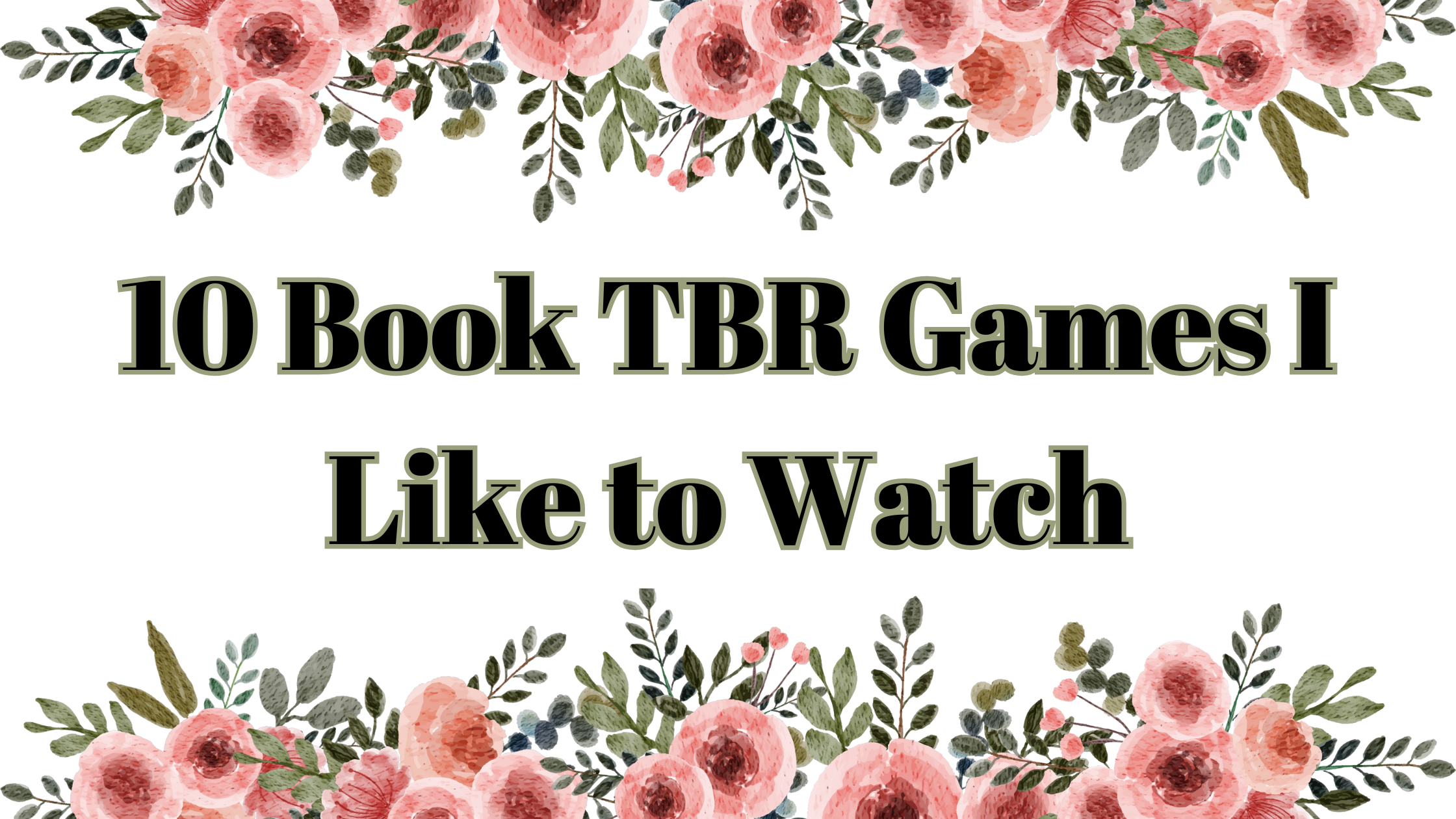 10 Book TBR Games I Like to Watch