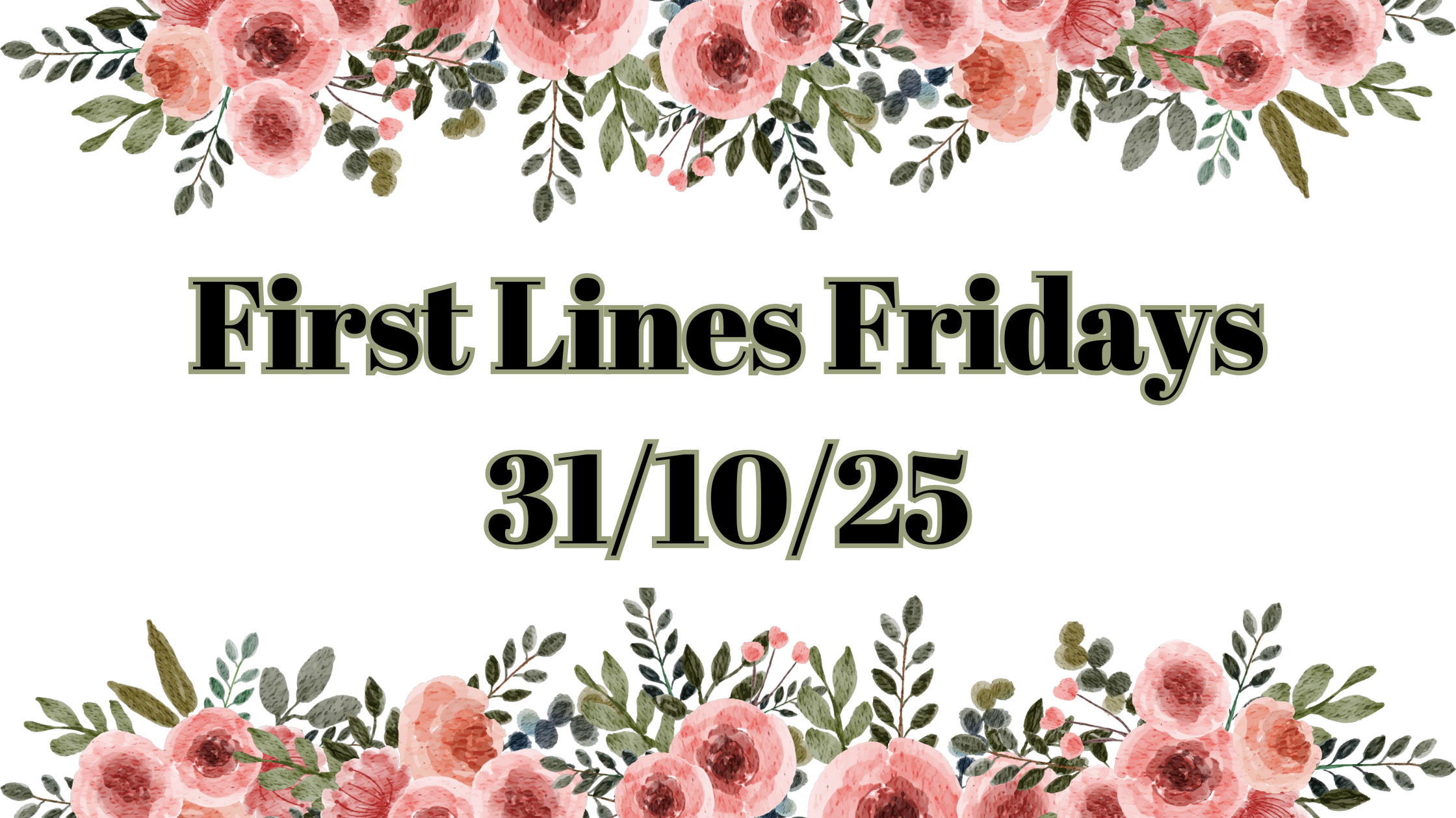 First Lines Fridays – 31st October 2025