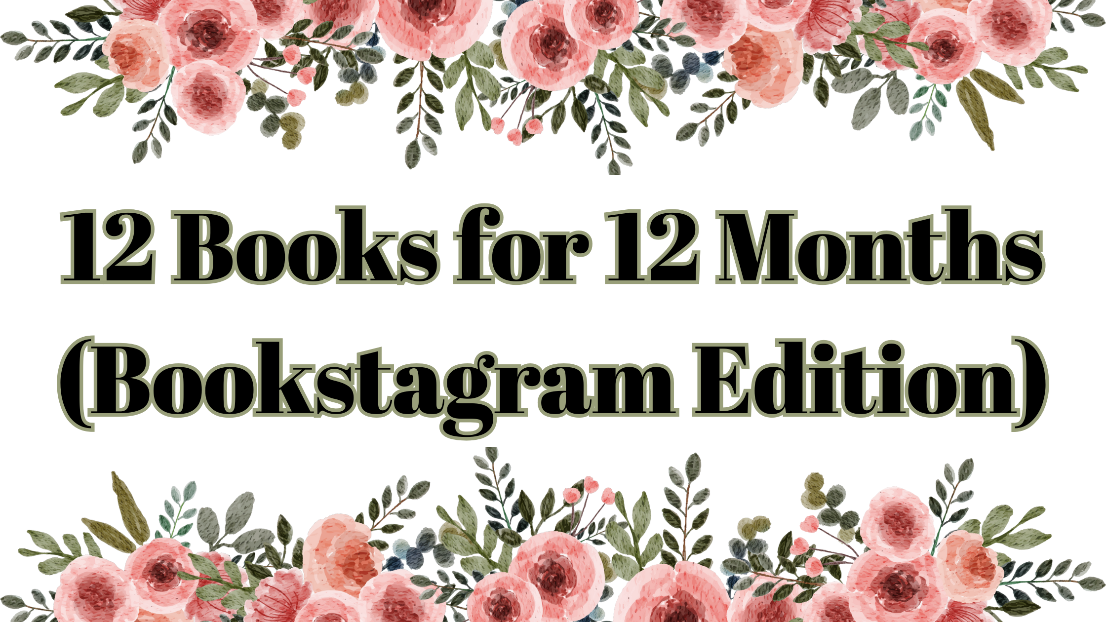 12 Books for 12 Months (Bookstagram Edition)