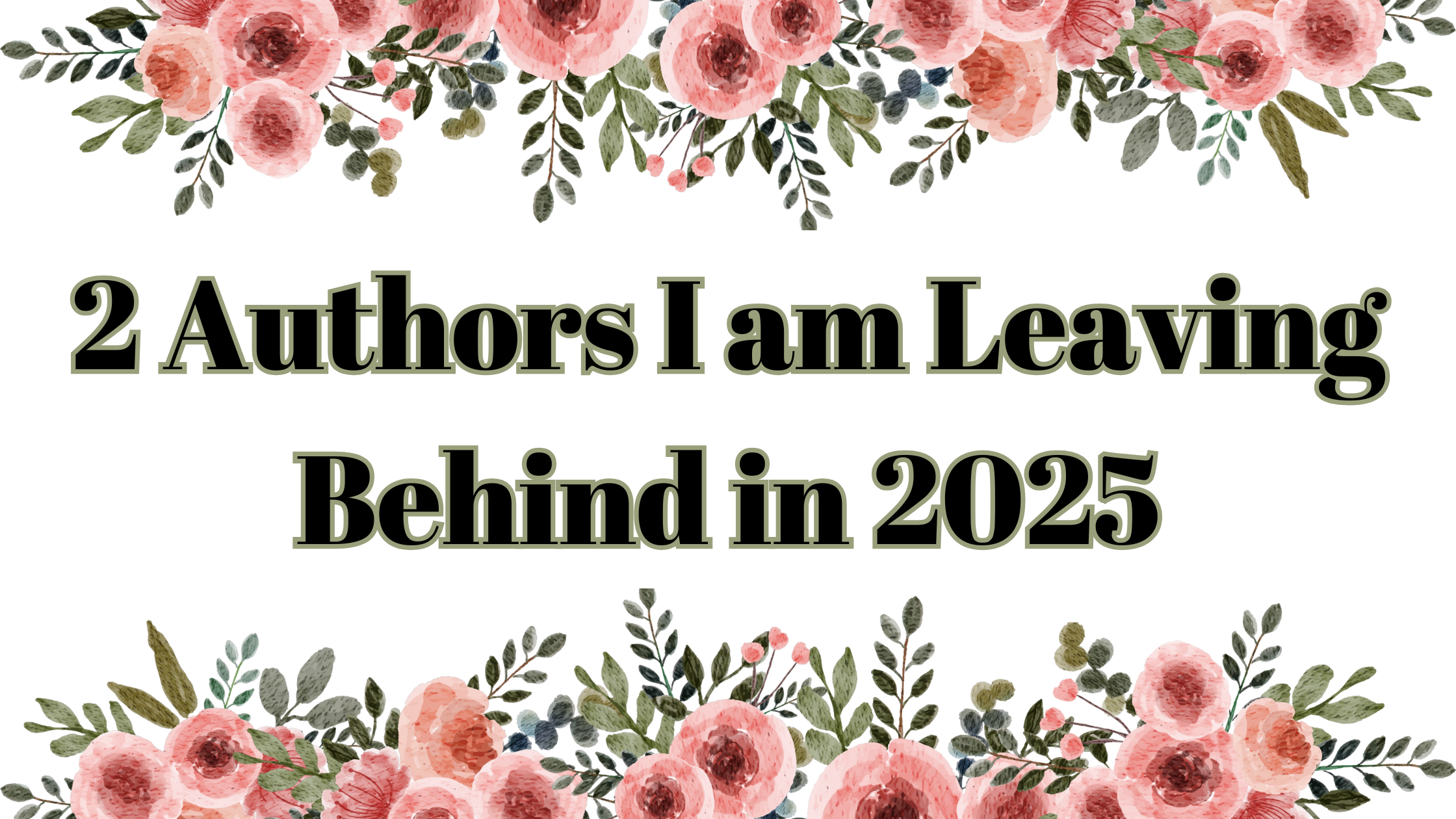 2 Authors I am Leaving Behind in 2025