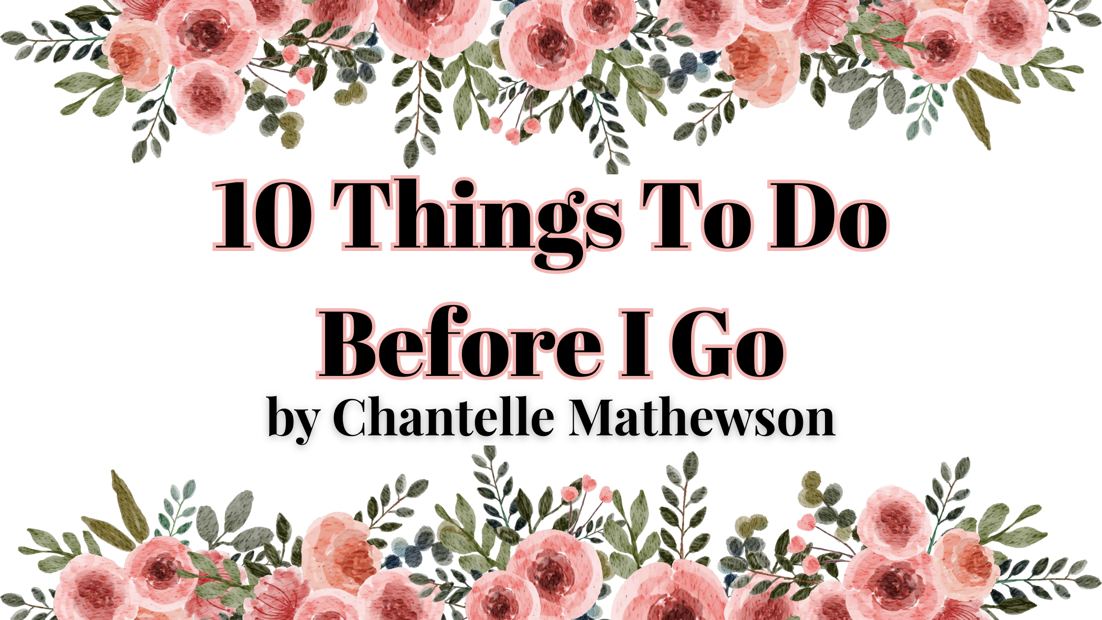 10 Things To Do Before I Go by Chantelle Mathewson | Book Review